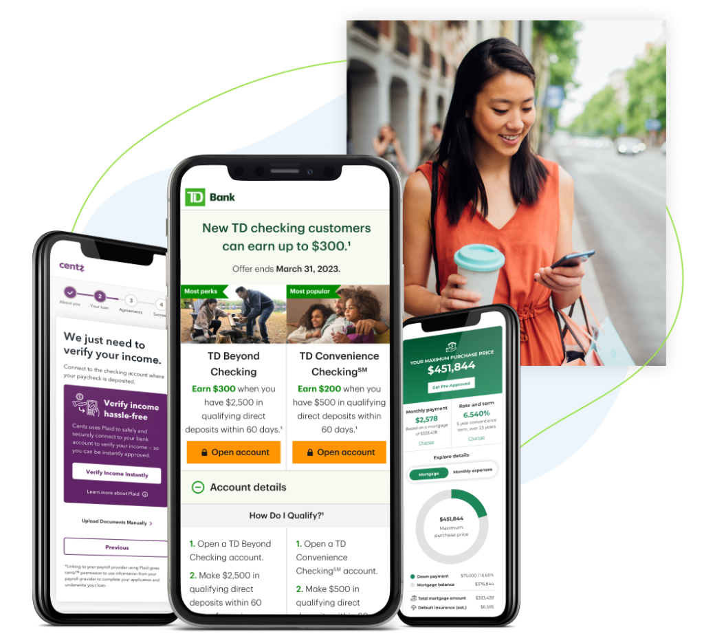 Digital Experiences Three smartphones displaying different financial and banking apps. One phone shows a TD Bank checking account offer, another shows a maximum mortgage price calculator, and the third shows an income verification app. A woman holding a coffee cup is seen in the background.